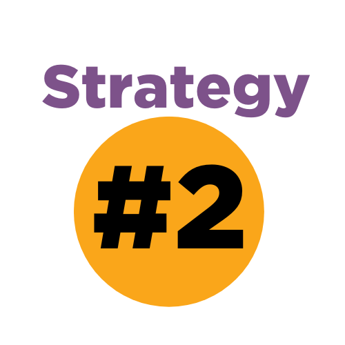 Strategy number 2. The word strategy in purple text. Underneath, #2 is in large black text against an orange circle.